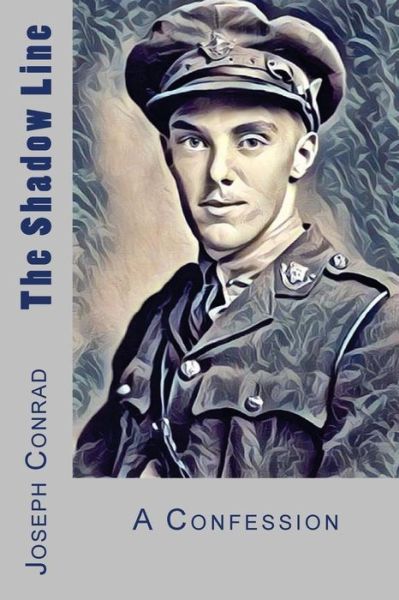 The Shadow Line - Joseph Conrad - Książki - Createspace Independent Publishing Platf - 9781976184376 - 6 września 2017