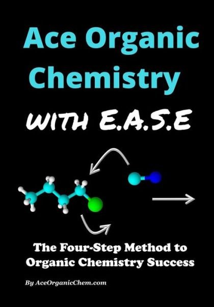 Cover for Ace Organic Chem · Ace Organic Chemistry with Ease (Paperback Book) (2017)