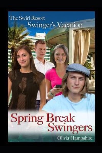 Cover for Olivia Hampshire · The Swirl Resort Swinger's Vacation Spring Break Swingers (Pocketbok) (2018)