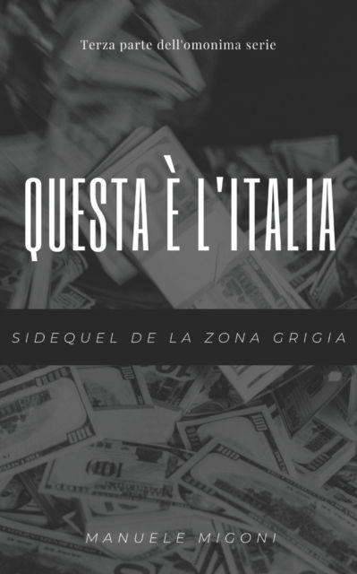 Cover for Manuele Migoni · Questa e l'Italia - Collana La Zona Grigia (Pocketbok) (2017)