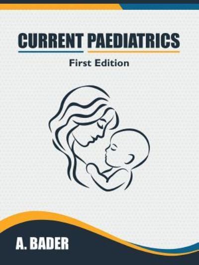 Cover for A Bader · Current Paediatrics (Paperback Book) (2018)