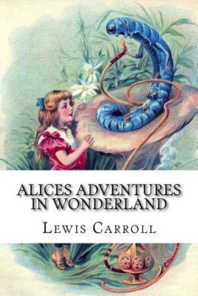 Cover for Lewis Carroll · Alices Adventures in Wonderland (Paperback Book) (2018)