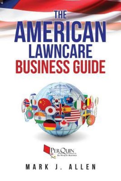 Cover for Perquin Business Development · The American Lawncare Business Guide (Paperback Book) (2018)