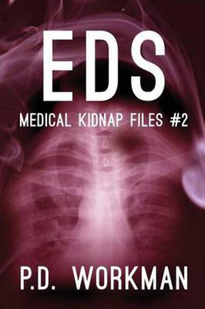 Cover for P D Workman · Eds - Medical Kidnap Files (Paperback Book) (2016)