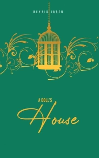A Doll's House - Henrik Ibsen - Livros - Public Park Publishing - 9781989814376 - 16 de janeiro de 2020