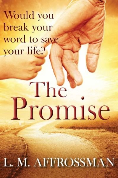Cover for L. M. Affrossman · The Promise: When promises can cost lives (Paperback Book) [2nd edition] (2018)