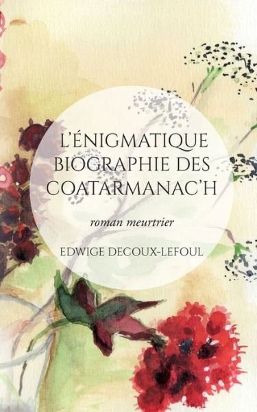 Cover for Decoux-Lefoul · L'énigmatique biographie (Bok) (2020)