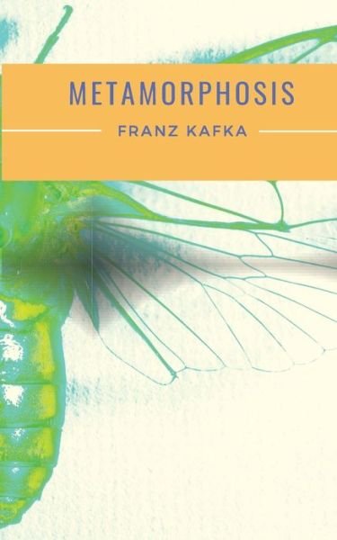 Cover for Franz Kafka · Metamorphosis: A 1915 novella written by Franz Kafka and one of Kafka's best-known works (Paperback Bog) (2020)