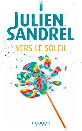 Cover for Julien Sandrel · Vers le soleil (Paperback Book) (2021)