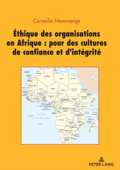 Cover for Corneille Ntamwenge · Ethique Des Organisations En Afrique: Pour Des Cultures de Confiance Et d'Integrite (Paperback Book) (2020)