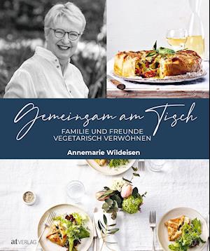 Cover for Annemarie Wildeisen · Gemeinsam am Tisch (Paperback Book) (2021)