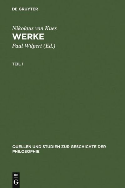 Cover for Nikolaus Von Kues · Werke: (Neuausg. D. Strassburger Drucks Von 1488) - Quellen Und Studien Zur Geschichte der Philosophie (Hardcover bog) (1967)