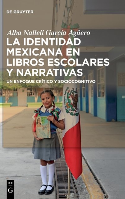 Cover for Alba Nalleli García Agüero · Identidad Mexicana en Libros Escolares y Narrativas (Bok) (2021)