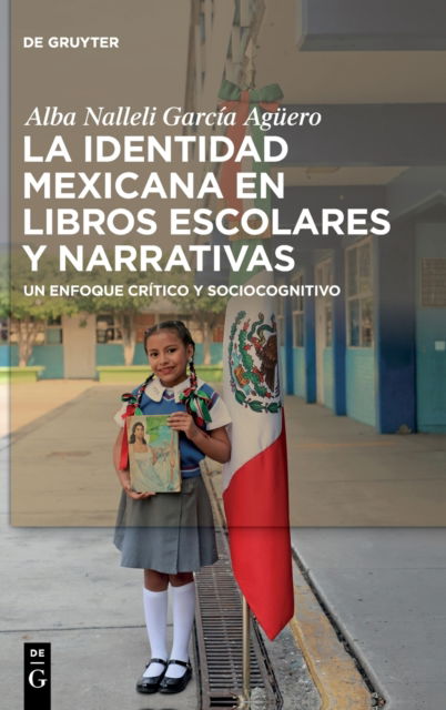 Cover for Alba Nalleli García Agüero · Identidad Mexicana en Libros Escolares y Narrativas (Book) (2021)