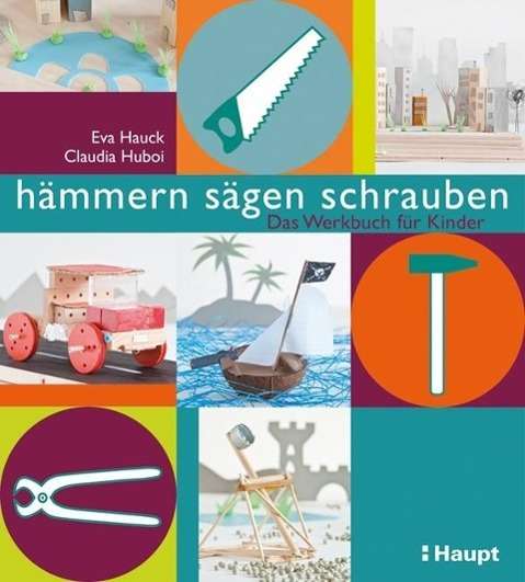 Cover for Hauck · Hämmern, Sägen, Schrauben (Book)