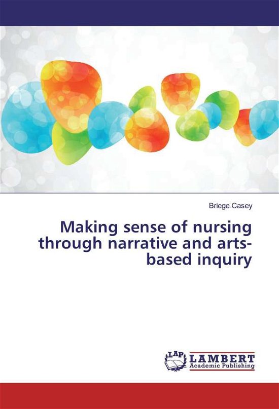 Cover for Casey · Making sense of nursing through n (Book)