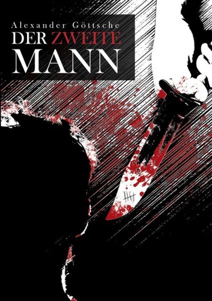 Cover for Alexander Goettsche · Der zweite Mann - Leben zwischen Neid und Tod (Paperback Book) (2021)