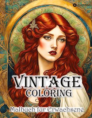 Cover for Viva Vintage · Vintage Coloring Malbuch für Erwachsene Anti-Stress Malbuch für Achtsamkeit und Entspannung Romantik Jugendstil Art Deco Shabby Chic Retro (Book) (2023)