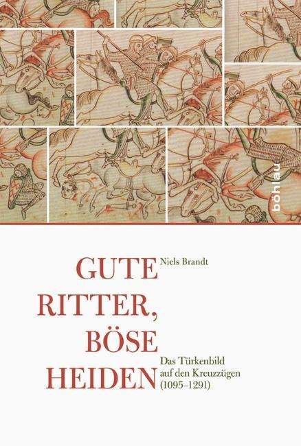 Cover for Brandt · Gute Ritter, böse Heiden (Book) (2016)