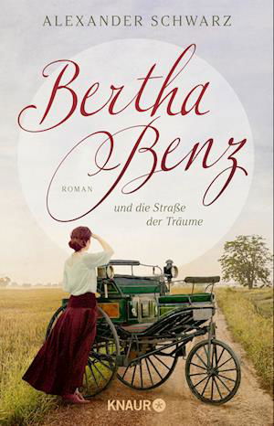 Cover for Alexander Schwarz · Bertha Benz und die Straße der Träume (Book) (2024)