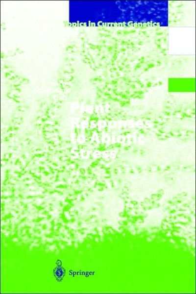 Cover for H Hirt · Plant Responses to Abiotic Stress - Topics in Current Genetics (Hardcover Book) [2004 edition] (2003)