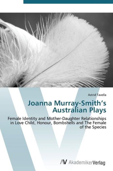 Cover for Astrid Tavella · Joanna Murray-smith's Australian Plays (Paperback Book) (2012)