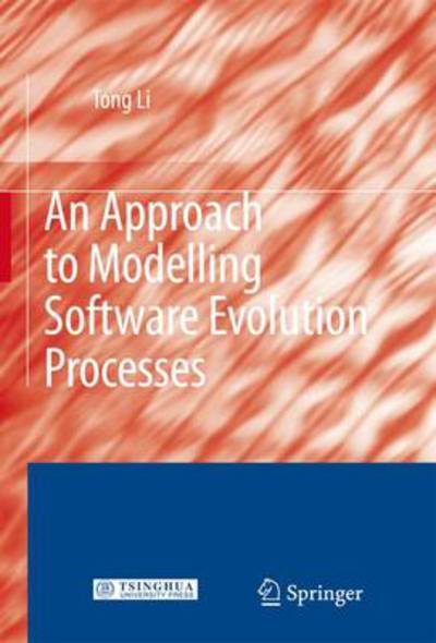 Cover for Tong Li · An Approach to Modelling Software Evolution Processes (Taschenbuch) [1st ed. Softcover of orig. ed. 2009 edition] (2010)