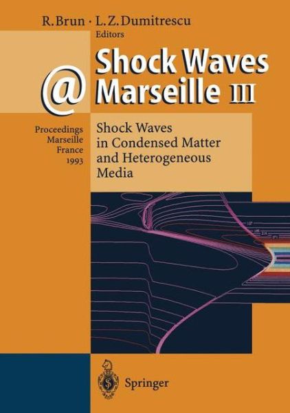 Cover for Raymond Brun · Shock Waves @ Marseille III: Shock Waves in Condensed Matter and Heterogeneous Media (Paperback Book) [Softcover reprint of the original 1st ed. 1995 edition] (2012)