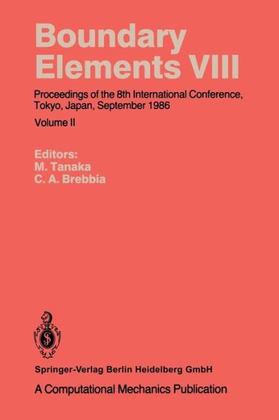 Cover for Masataka Tanaka · Boundary Elements VIII: Proceedings of the 8th International Conference, Tokyo, Japan, September 1986 - Boundary Elements (Paperback Book) [Softcover reprint of the original 1st ed. 1986 edition] (2013)