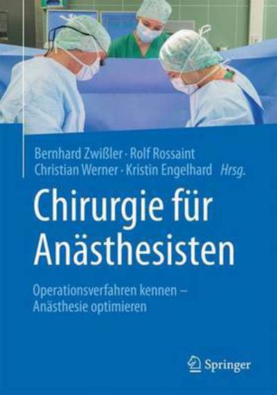 Cover for Chirurgie fur Anasthesisten: Operationsverfahren kennen - Anasthesie optimieren (Hardcover Book) (2020)
