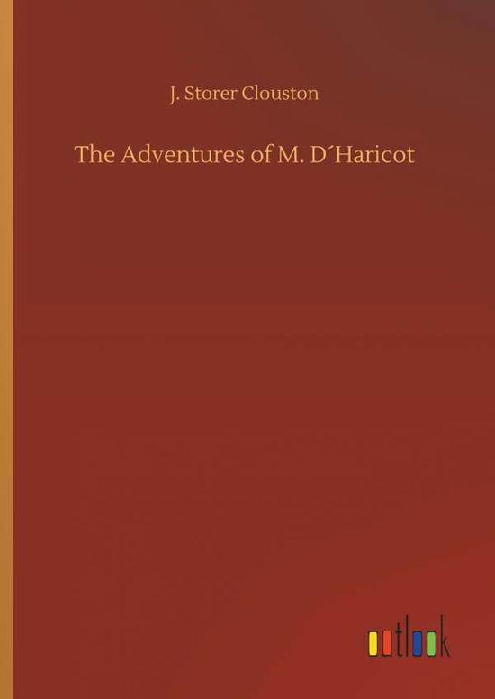 Cover for Clouston · The Adventures of M. D Haricot (Book) (2018)