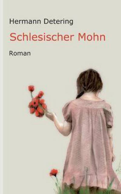 Cover for Detering · Schlesischer Mohn (Bog) (2016)