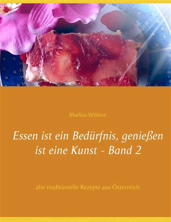 Cover for Wöhrer · Essen ist ein Bedürfnis, genieße (Bog)