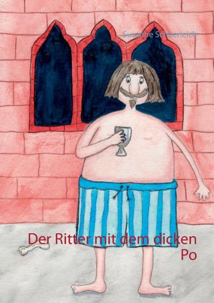 Cover for Susanne Schoeneich · Der Ritter Mit Dem Dicken Po (Paperback Book) [German edition] (2014)