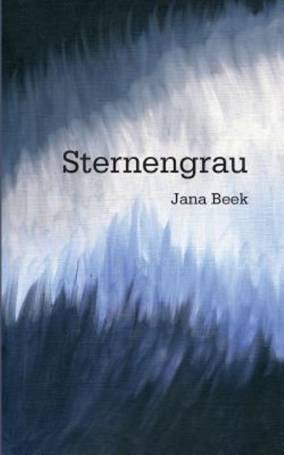 Cover for Jana Beek · Sternengrau (Paperback Book) (2017)