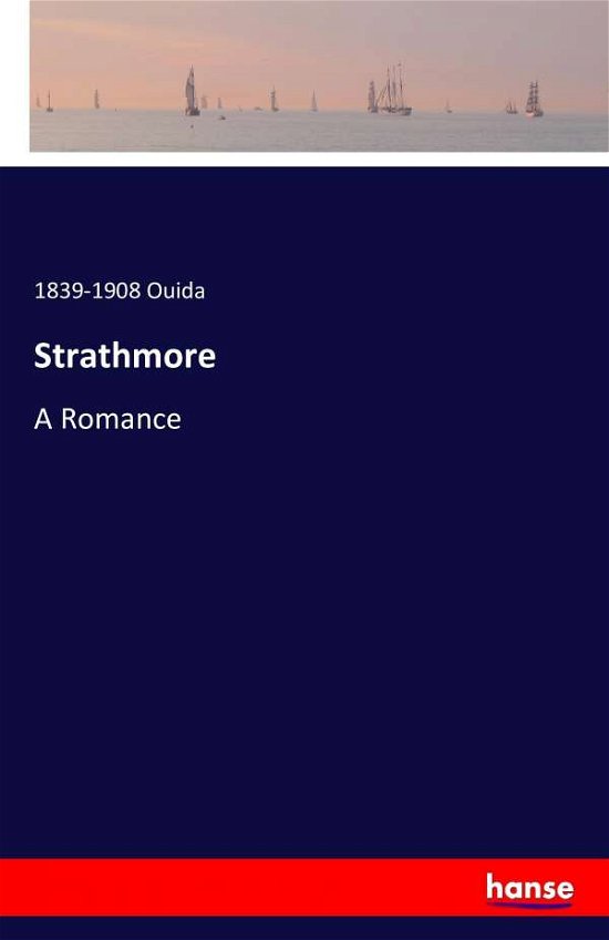 Cover for 1839-1908 Ouida · Strathmore: A Romance (Paperback Bog) (2016)