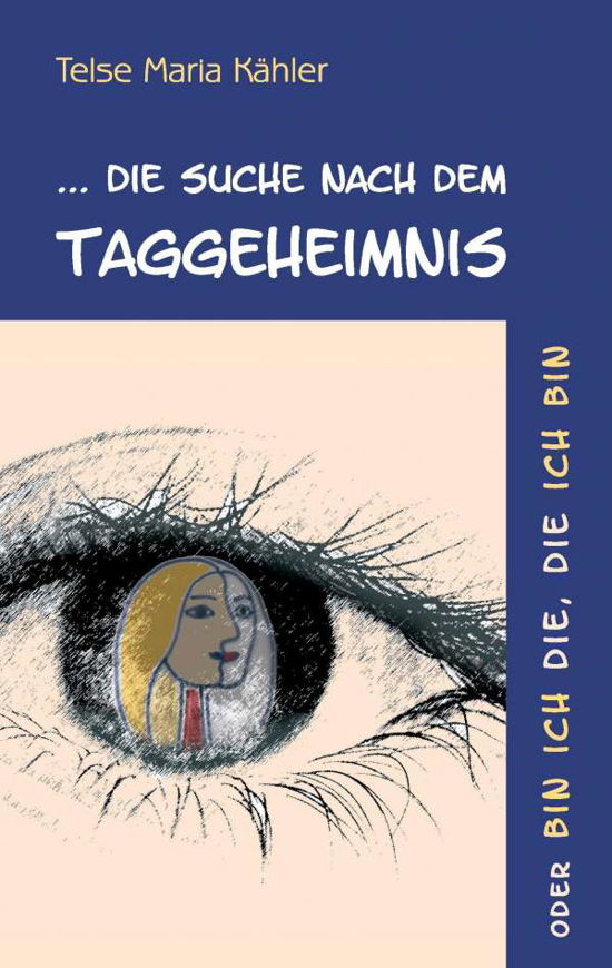 Cover for Kähler · Die Suche nach dem Taggeheimnis (Book)