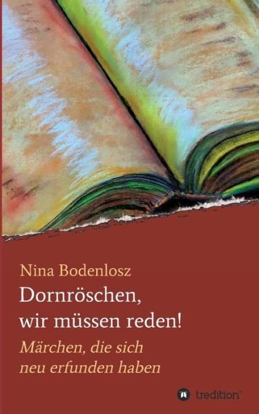 Cover for Bodenlosz · Dornröschen, wir müssen reden (Book) (2018)