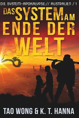 Cover for Tao Wong · Das System am Ende der Welt (Bog) (2022)