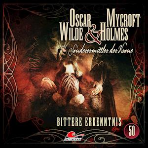 Cover for Oscar Wilde &amp; Mycroft Holmes · Folge 50 - Bittere Erkenntnis (CD) (2024)