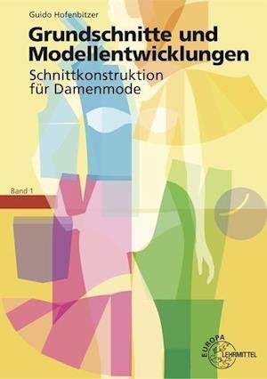 Grundschnitte und Modellent - Hofenbitzer - Bøger -  - 9783808562376 - 