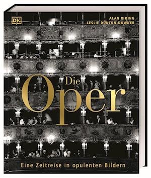 Die Oper - Alan Riding - Bøger - DK Verlag Dorling Kindersley - 9783831047376 - 28. august 2023