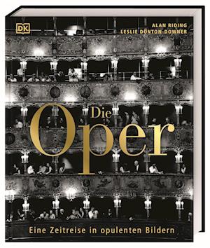 Die Oper - Alan Riding - Books - DK Verlag Dorling Kindersley - 9783831047376 - August 28, 2023