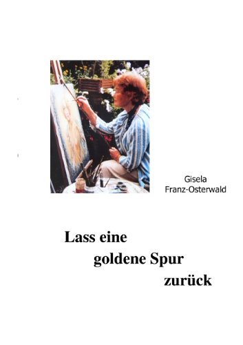 Cover for Gisela Franz-osterwald · Lass Eine Goldene Spur Zurck (Taschenbuch) [German edition] (2007)