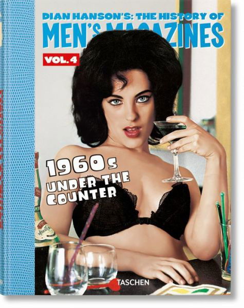 Cover for D Hanson · Dian Hanson’s: The History of Men’s Magazines. Vol. 4: 1960s Under the Counter (Hardcover Book) [Multilingual edition] (2022)