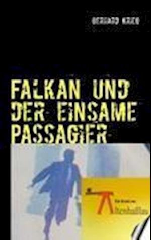 Cover for Krieg · Falkan und der einsame Passagier (Buch)