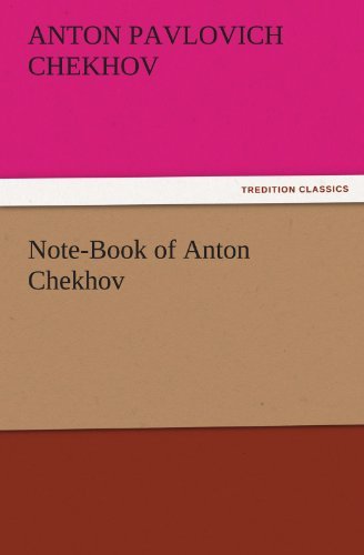 Cover for Anton Pavlovich Chekhov · Note-book of Anton Chekhov (Tredition Classics) (Paperback Book) (2011)
