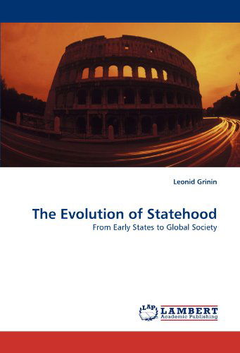 Cover for Leonid Grinin · The Evolution of Statehood: from Early States to Global Society (Paperback Book) (2011)