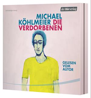 Cover for Michael Köhlmeier · Die Verdorbenen (Hörbuch (CD)) (2025)