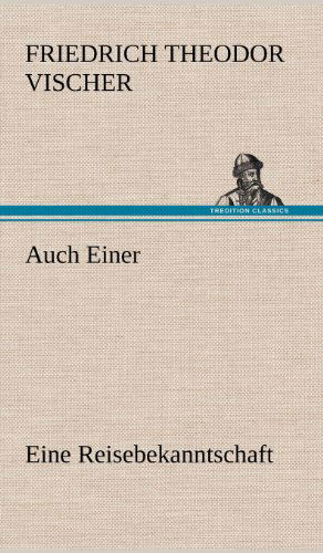 Cover for Friedrich Theodor Vischer · Auch Einer (Hardcover bog) [German edition] (2012)